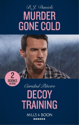 Murder Gone Cold / Dekoy Training: Murder Gone Cold (A Colt Brothers Investigati)