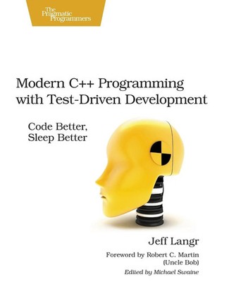 Modern C++ Programming with Test-Driven Development | Code Better, Sleep Better