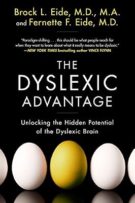 The Dyslexic Advantage: Unlocking the Hidden Potential of the Dyslexic Brain, Ei