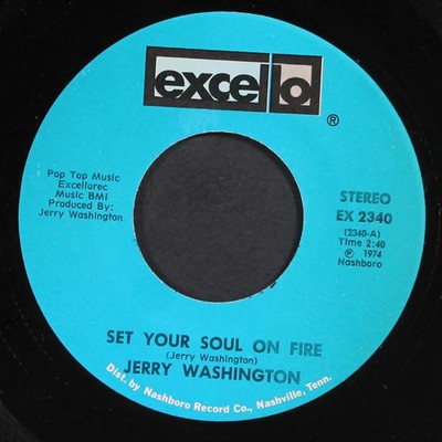 JERRY WASHINGTON: let me get close to you / set your soul on fire EXCELLO 7''