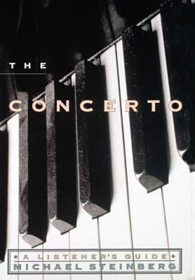 The Concerto : A Listener's Guide Hardcover Michael Steinberg