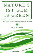Nature's 1st Gem Is Green: A Strange Puzzle of Thoughts and Images [Paperback]