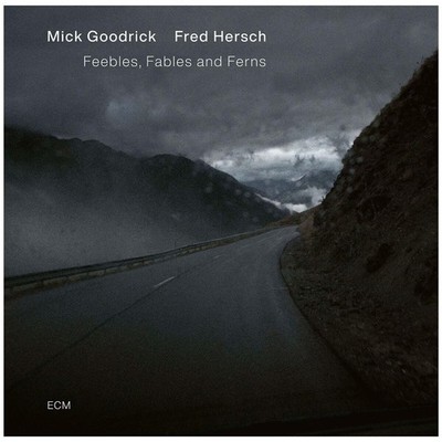 Feebles, Fables & Ferns - Mick Goodrick - Fred Hersch - Audio-CD  - ECM