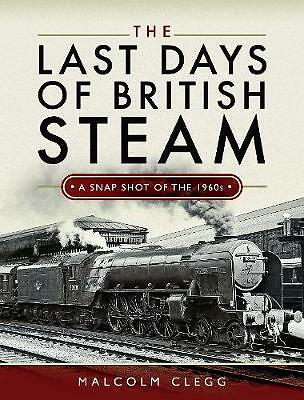 The Last Days of British Steam: A Snapshot of the 1960s, , New
