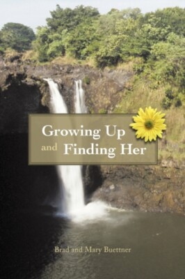 Buettner - Growing Up and Finding Her - New paperback or softback - 75 - X555z