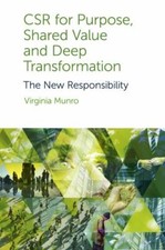 CSR for Purpose, Shared Value and Deep Transf...