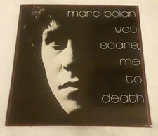 Marc Bolan - You Scare Me To Death - 45 RPM  7" + Flexi Disc NM T Rex 1981