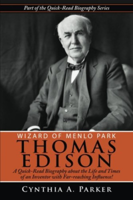 Wizard of Menlo Park - Thomas Edison: A Quick-Read Biog - Paperback NEW Parker,