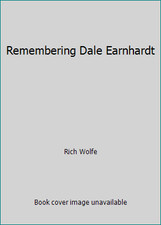Remembering Dale Earnhardt by Rich Wolfe