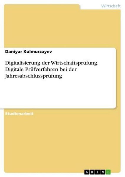 Digitalisierung Der WirtschaftsprüFung. Digitale PrüFverfahren Bei Der Jahresabs-image