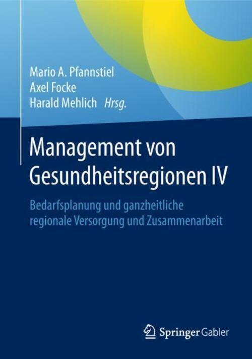 Thumbnail - Mario A. Pfannstiel (u. A.) | Management Von Gesundheitsregionen Iv |
