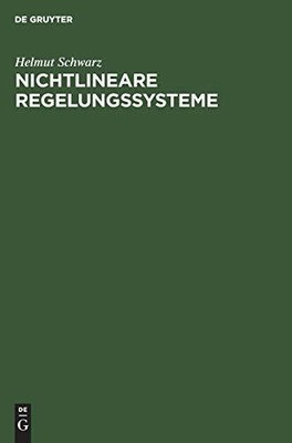 Nichtlineare Regelungssysteme: Systemtheoretische Buch De Gruyter Oldenbourg