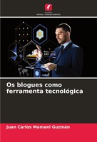 Juan Carlos Mamani GuzmáN | Os Blogues Como Ferramenta TecnolóGica | Taschenbuch