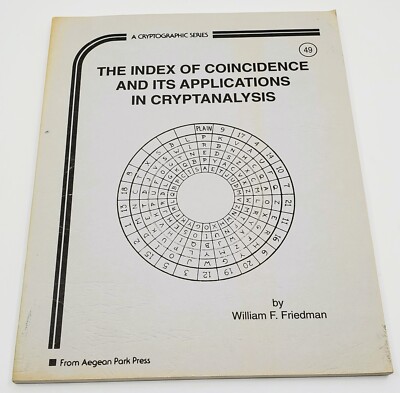 The Index Of Coincidence Its Applications Cryptanalysis William F. Friedman 1987