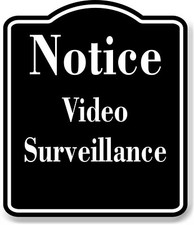 Notice Video Surveillance BLACK Aluminum Composite Sign