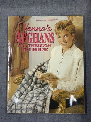 VANNA'S AFGHANS All Through the House PB Book CROCHET PATTERNS - 114 Pages LA