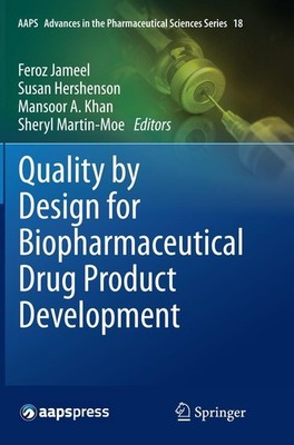 Quality by Design for Biopharmaceutical Drug Product Development Feroz Jameel
