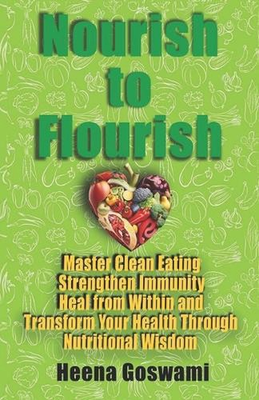 #ad Nourish to Flourish: Master Clean Eating Strengthen Immunity Heal from Within AU $37.81