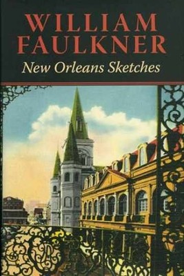 New Orleans Sketches - Hardcover, by Faulkner William; Collins - Very Good b