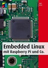 Embedded Linux mit Raspberry Pi und Co. (mitp...