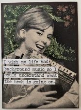 Mixed Media Collage Art Card ACEO ATC Vintage Snarky Women Background Music 