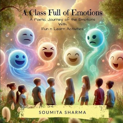 Eine Klasse voller Emotionen: Eine poetische Reise der Emotionen mit Spaß und Lern-Acti