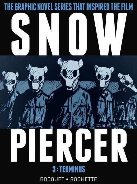 Snowpiercer Vol. 3: Terminus by Olivier Bocquet (Hardback Book)