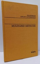 Multigrid Methods (Frontiers in Applied Mathe...