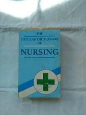 The Popular Dictionary Of Nursing - Collectors Item - Dictionary