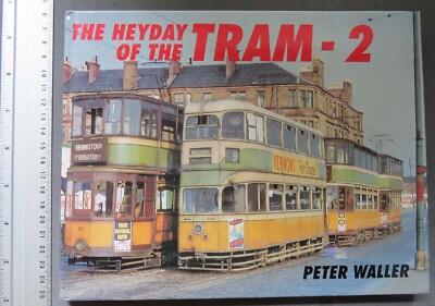 The Heyday of the  TRAM - 2 Peter Waller - englischer Text!