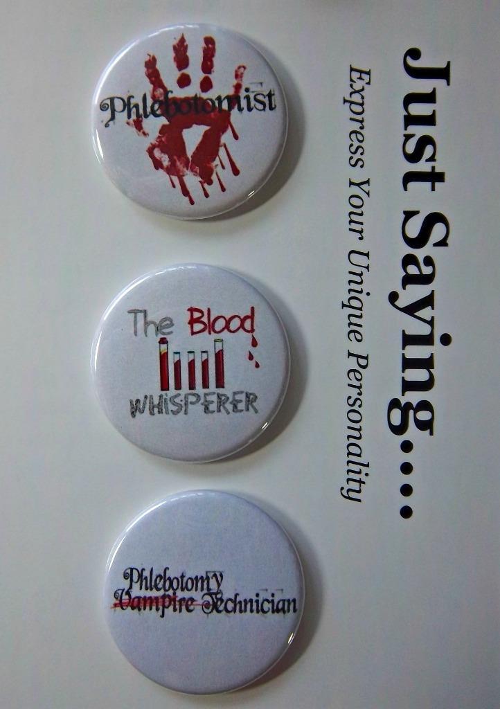 3pk Novelty Buttons/Pins Phlebotomist Theme/Phlebotomy eBay