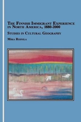 Mika Roinila The Finnish Immigrant Experience in North America, 18 (Taschenbuch)