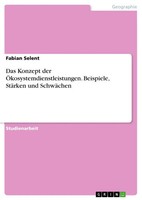 Fabian Selent | Das Konzept Der ÖKosystemdienstleistungen. Beispiele, StäRken...