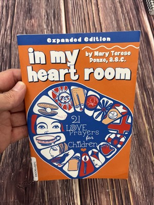 In My Heart Room: 21 Love Prayers for Children by Mary T. Donze