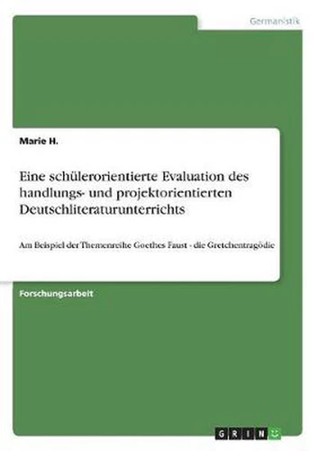 Eine schulerorientierte Evaluation des handlungs- und projektorientierten Deutsc - Picture 1 of 1