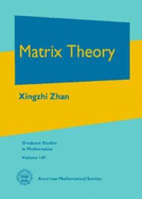 Matrix Theory by Xingzhi Zhan: New