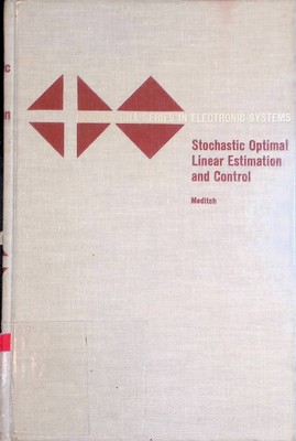 Stochastic Optimal Linear Estimation and Control Meditch, J.S.: