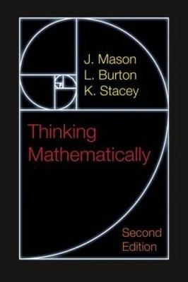 Thinking Mathematically (2nd Edition) - Paperback By Mason, J. - GOOD