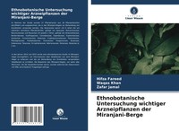 Ethnobotanische Untersuchung Wichtiger Arzneipflanzen Der Miranjani-Berge Buch