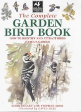The Complete Garden Bird Book: How to Identify and Attract Bird .9781843300359