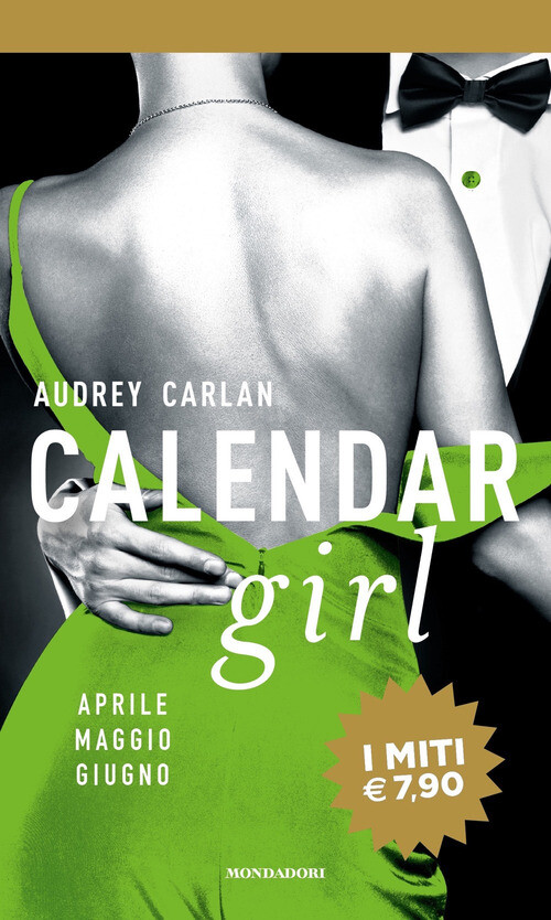 CALENDAR GIRL. APRILE, MAGGIO, GIUGNO CARLAN AUDREY