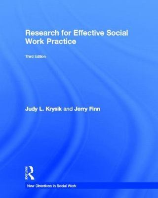 Research for Effective Social Work Practice (New Directions in Social Work) K...