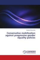 Conservative Mobilization Against Progressive Gender Equality Policies Buch 2018