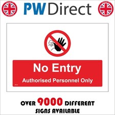 SIGN No Entry Authorised Personnel Only Legitimate Worker Staff Qualified PR195A