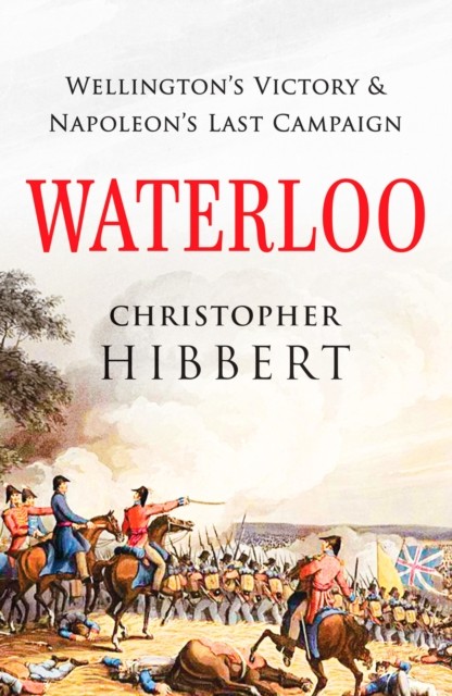 Waterloo by Christopher Hibbert (Paperback Book)
