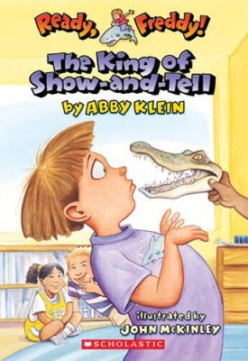 The King of Show-And-Tell (Ready, Freddy! #2) - Paperback By Klein, Abby - GOOD