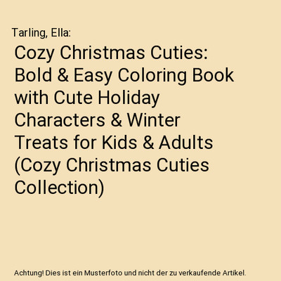 Cozy Christmas Cuties: Bold & Easy Coloring Book with Cute Holiday Characters & 