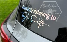 Probably Listening to Taylor Swift  Decal