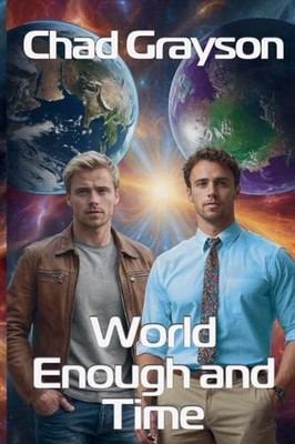 World Enough and Time By Chad Grayson - New Copy - 9798233067310