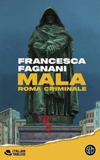Mala. Roma criminale - Francesca Fagnani